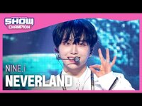 Thumbnail for the NINE.i - 나인아이(NINE.i) - NEVERLAND l Show Champion l EP.499 l link, provided by host site