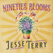 Thumbnail for the Jesse Terry - Nineties Blooms link, provided by host site