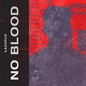 Thumbnail for the Lazarus - No Blood link, provided by host site