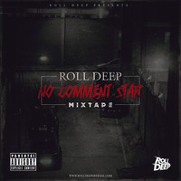 Thumbnail for the Roll Deep - No Comment Star Mixtape link, provided by host site