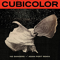 Thumbnail for the Cubicolor - No Dancers (Adam Port Remix) link, provided by host site