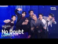 Thumbnail for the Enhypen - (엔하이픈) - No Doubt @인기가요 inkigayo link, provided by host site