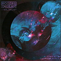 Thumbnail for the Rogers - No Doubt (Rival x Cadmium Remix) link, provided by host site