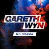 Thumbnail for the Gareth Wyn - No Drama link, provided by host site