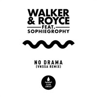 Thumbnail for the Walker & Royce - No Drama (VNSSA Remix) link, provided by host site