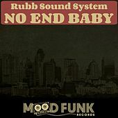 Thumbnail for the Rubb Sound System - No End Baby link, provided by host site