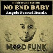 Thumbnail for the Rubb Sound System - No End Baby (Angelo Ferreri Remix) link, provided by host site