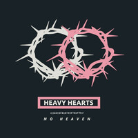 Thumbnail for the Heavy Hearts - No Heaven link, provided by host site