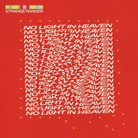 Thumbnail for the Strange Ranger - No Light in Heaven link, provided by host site