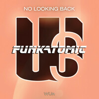 Thumbnail for the Funkatomic - No Looking Back link, provided by host site
