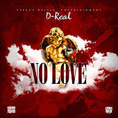 Thumbnail for the D Real - No Love link, provided by host site