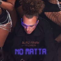 Thumbnail for the Blaiz Fayah - No Matta link, provided by host site