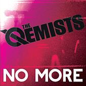 Thumbnail for the The Qemists - No More link, provided by host site