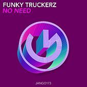 Thumbnail for the Funky Truckerz - No Need link, provided by host site