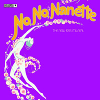 Thumbnail for the Susan Watson - No, No, Nanette - Original Broadway Cast: I've Confessed to the Breeze link, provided by host site