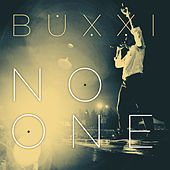 Thumbnail for the Buxxi - No One link, provided by host site