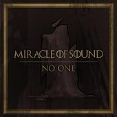 Thumbnail for the Miracle of Sound - No One link, provided by host site