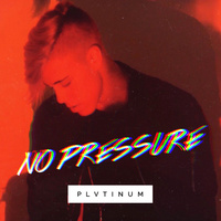 Thumbnail for the PLVTINUM - No Pressure link, provided by host site