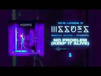 Thumbnail for the Issues - No Problem (Keep It Alive) (Instrumental) link, provided by host site