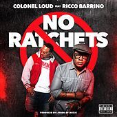 Thumbnail for the Colonel Loud - No Ratchets link, provided by host site