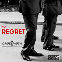 Thumbnail for the Crossmoth - No Regret link, provided by host site