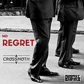 Thumbnail for the Crossmoth - No Regret link, provided by host site