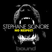 Thumbnail for the Stephane Signore - No Respect link, provided by host site