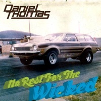 Thumbnail for the Daniel Thomas - No Rest for the Wicked link, provided by host site