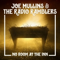 Thumbnail for the Joe Mullins - No Room at the Inn link, provided by host site
