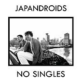Thumbnail for the Japandroids - No Singles link, provided by host site