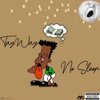 Thumbnail for the Tay Way - No Sleep link, provided by host site