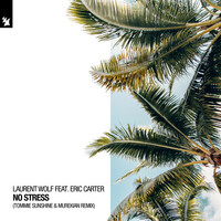 Thumbnail for the Laurent Wolf - No Stress (Tommie Sunshine & MureKian Remix) link, provided by host site