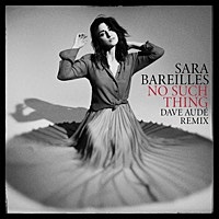 Thumbnail for the Sara Bareilles - No Such Thing (Dave Audé Remix) link, provided by host site
