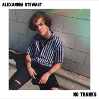 Thumbnail for the Alexander Stewart - No Thanks link, provided by host site