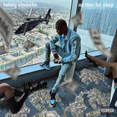 Thumbnail for the Bobby Shmurda - No Time For Sleep (Freestyle) (Edit) link, provided by host site