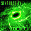 Thumbnail for the Singularity - No Turning Back link, provided by host site