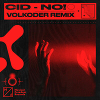 Thumbnail for the CID - No! (Volkoder Remix) link, provided by host site