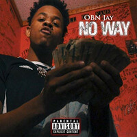 Thumbnail for the OBN Jay - No Way link, provided by host site