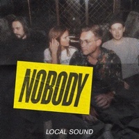 Thumbnail for the Local Sound - Nobody link, provided by host site