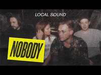 Thumbnail for the Local Sound - Nobody link, provided by host site