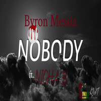 Thumbnail for the Byron Messia - Nobody link, provided by host site