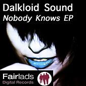 Thumbnail for the Dalkloid Sound - Nobody Knows link, provided by host site