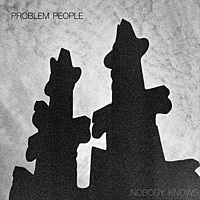 Thumbnail for the Problem People - Nobody Knows link, provided by host site