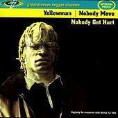 Thumbnail for the Yellowman - Nobody Move Nobody Get Hurt link, provided by host site