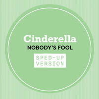 Thumbnail for the Cinderella - Nobody's Fool (Sped Up) link, provided by host site