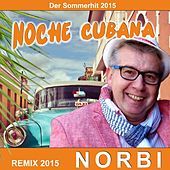 Thumbnail for the Norbi - Noche Cubana (Remix 2015) link, provided by host site