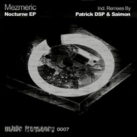Thumbnail for the Mezmeric - Nocturne E.P link, provided by host site
