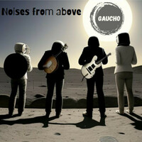 Thumbnail for the Gaucho - Noises From Above link, provided by host site