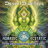 Thumbnail for the Desert Dwellers - Nomadic Ecstatic: The Wandering Remixes, Vol. 1 link, provided by host site