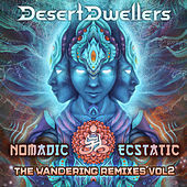 Thumbnail for the Desert Dwellers - Nomadic Ecstatic: The Wandering Remixes, Vol. 2 link, provided by host site